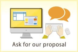 Ask for Our Proposal